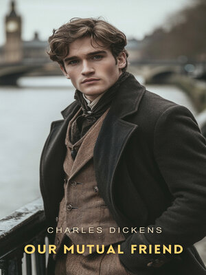 cover image of Our Mutual Friend, Volume 1